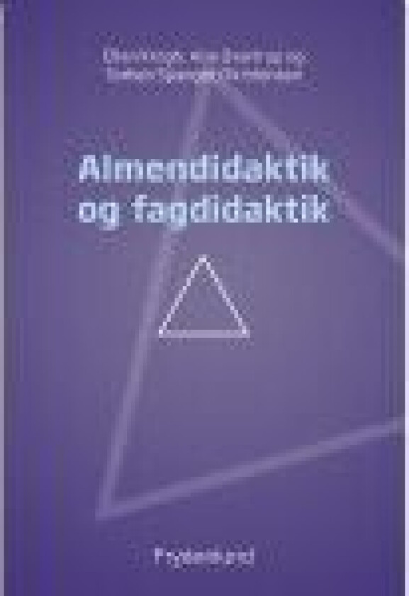 Almendidaktik og fagdidaktik Ellen Krogh, Ane Qvortrup & Torben Spanget Christensen Språk: Dansk