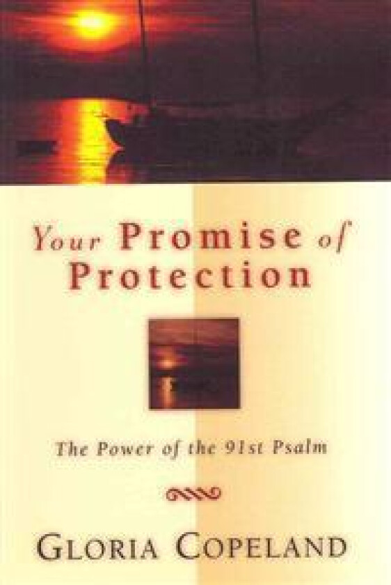 Your Promise of Protection: The Power of the 91st Psalm