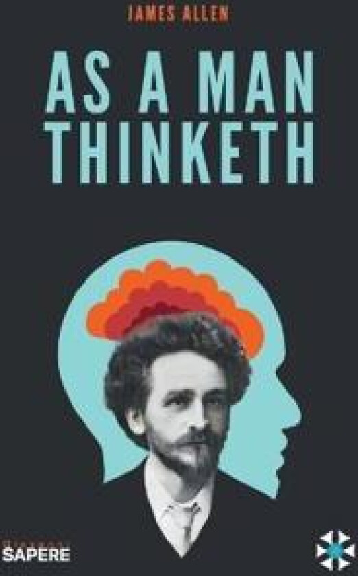 AS A MAN THINKETH