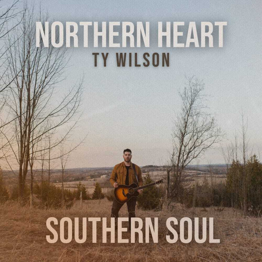 Ty Wilson Northern Heart Southern Soul CD