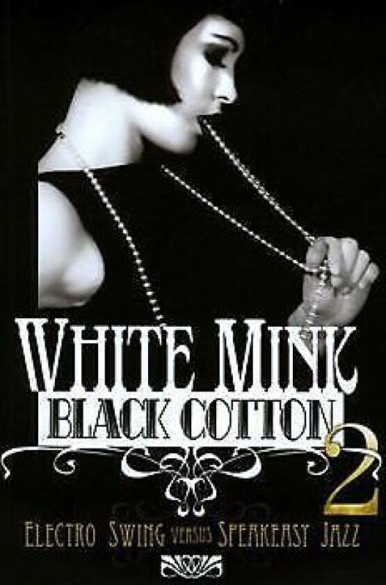 Various Artists : White Mink Black Cotton Vol 2: Electro S CD