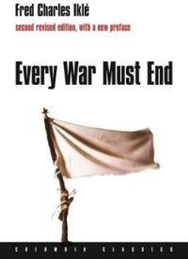 Every War Must End