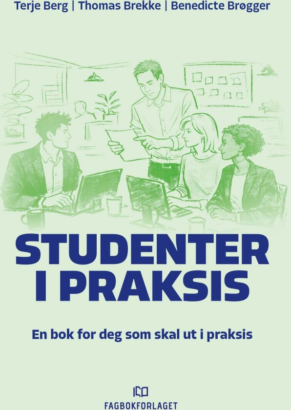Studenter i praksis en bok for deg som skal ut i praksis