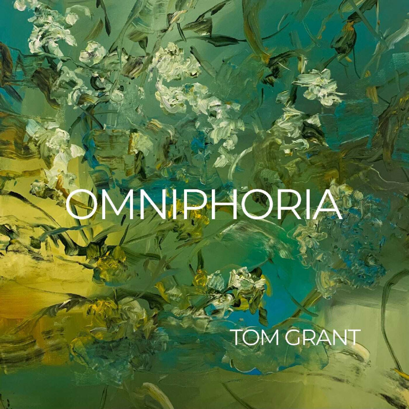Tom Grant Omniphoria CD