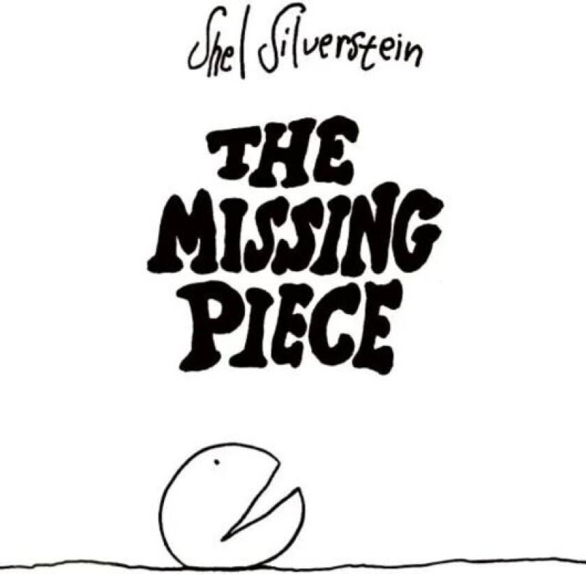 The Missing Piece av Shel Silverstein