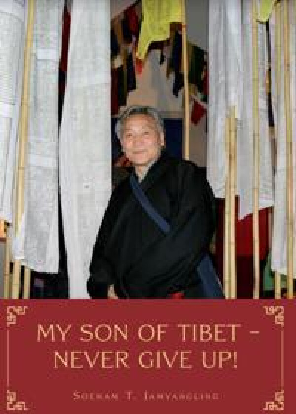 My son of Tibet : never give up!