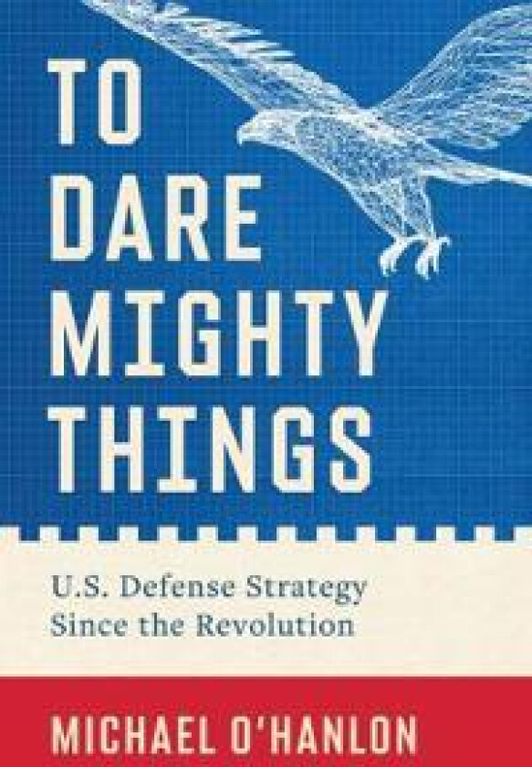 To Dare Mighty Things