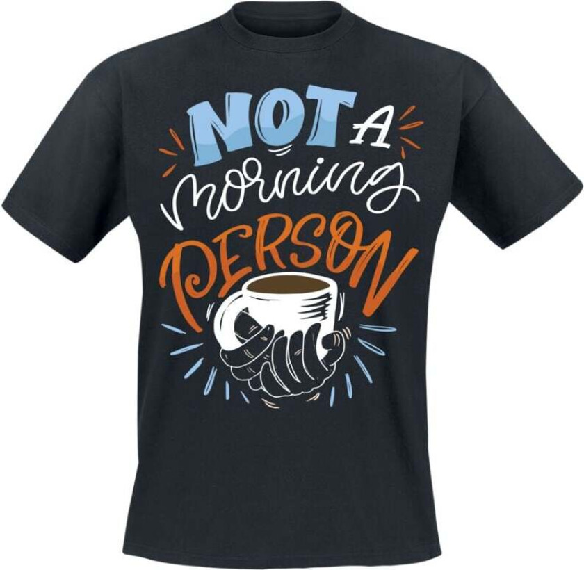 Fun T-skjorte - Not A Morning Person - M til 3XL - Herrer - svart