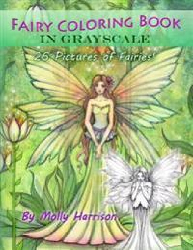 Fairy Coloring Book in Grayscale - Adult Coloring Book by Molly Harrison