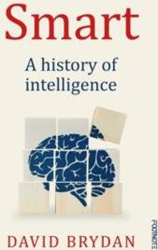 Smart: A History of Intelligence