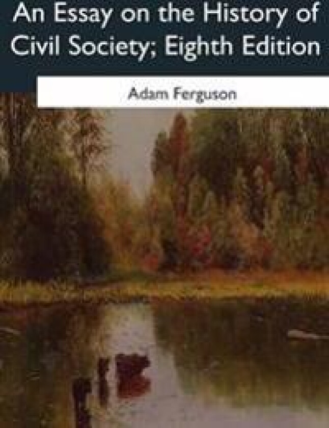 An Essay on the History of Civil Society, Eighth Edition