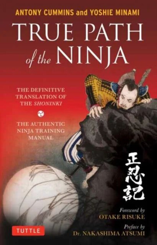 True Path of the Ninja av Antony MA Cummins, Yoshie Minami