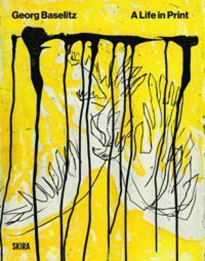 Baselitz. A Life In Print