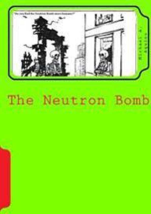 The Neutron Bomb