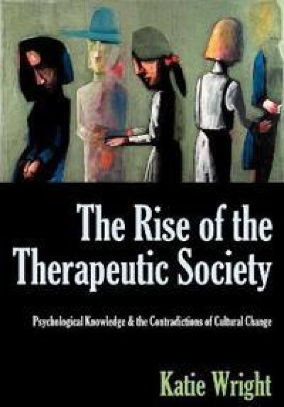 THE Rise of the Therapeutic Society