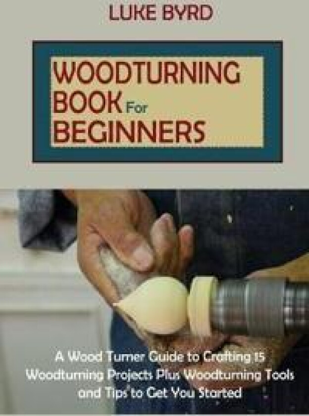 Woodturning Book for Beginners