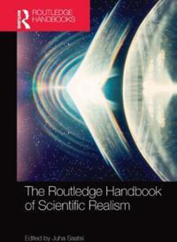 The Routledge Handbook of Scientific Realism