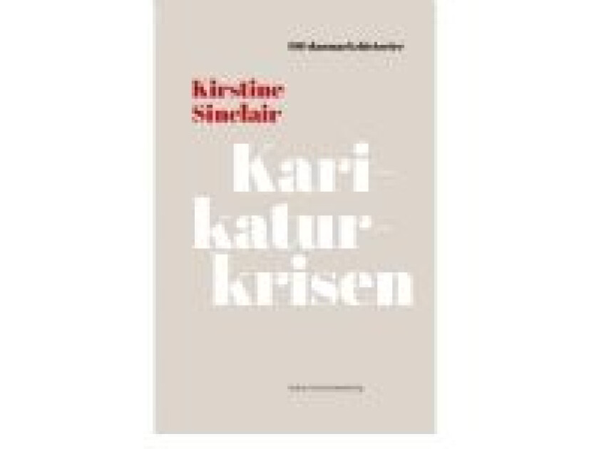 Karikaturkrisen Kirstine Sinclair Språk: Dansk