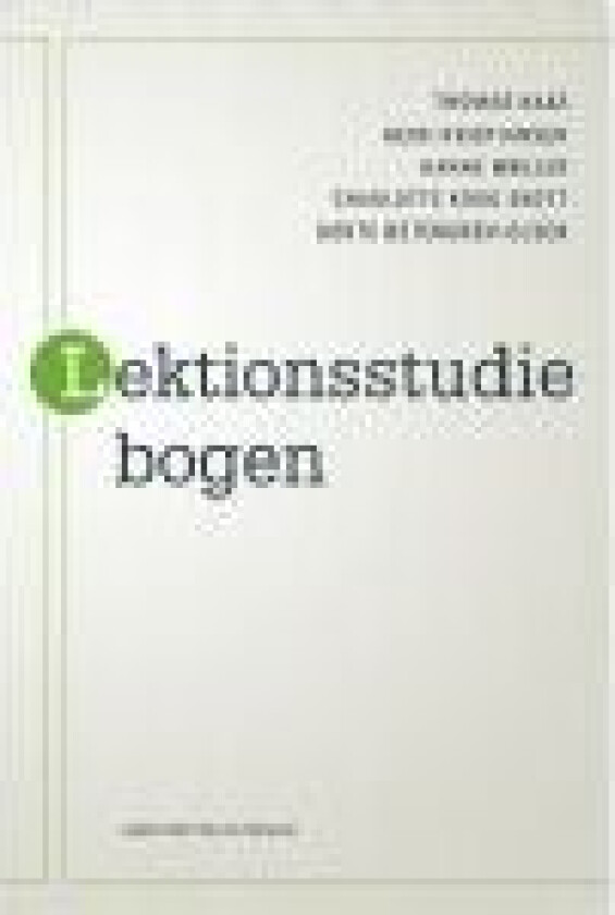 Lektionsstudiebogen Thomas Kaas Heidi Kristiansen Hanne Møller Charlotte Krogh Skott Dorte Østergren-Olsen Språk: Dansk