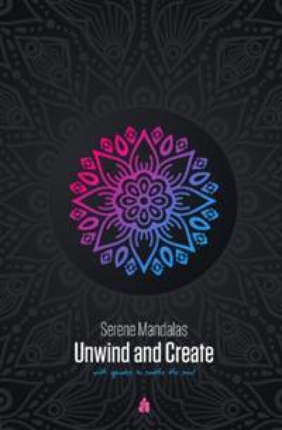 Serene Mandalas : Unwind and Create