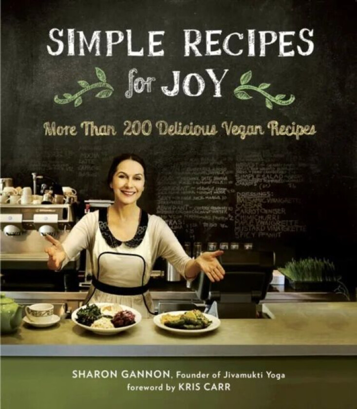 Simple Recipes for Joy av Sharon (Sharon Gannon) Gannon