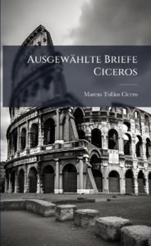 Ausgewählte Briefe Ciceros