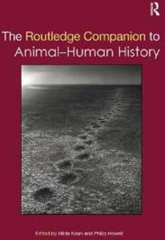 The Routledge Companion to Animal-Human History