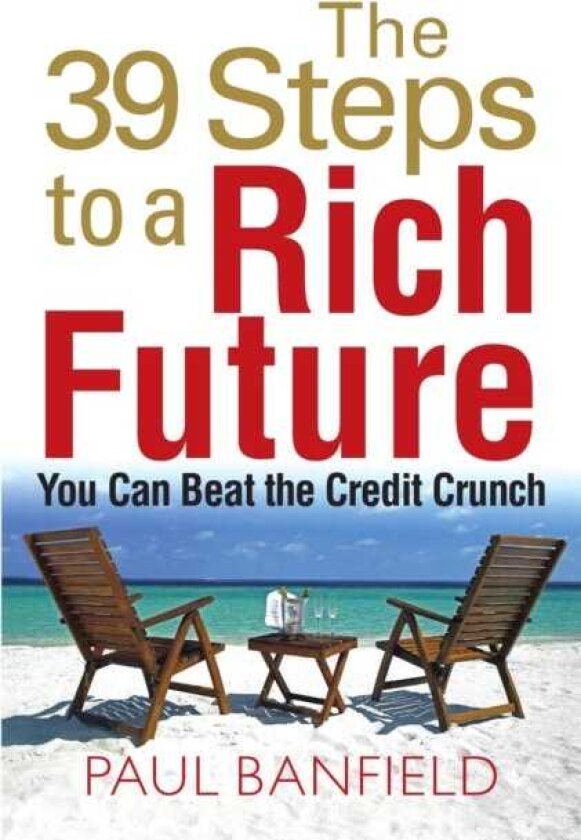 The 39 Steps to a Rich Future
