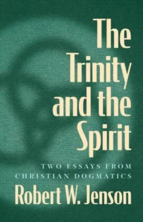 The Trinity and the Spirit av Robert W. Jenson