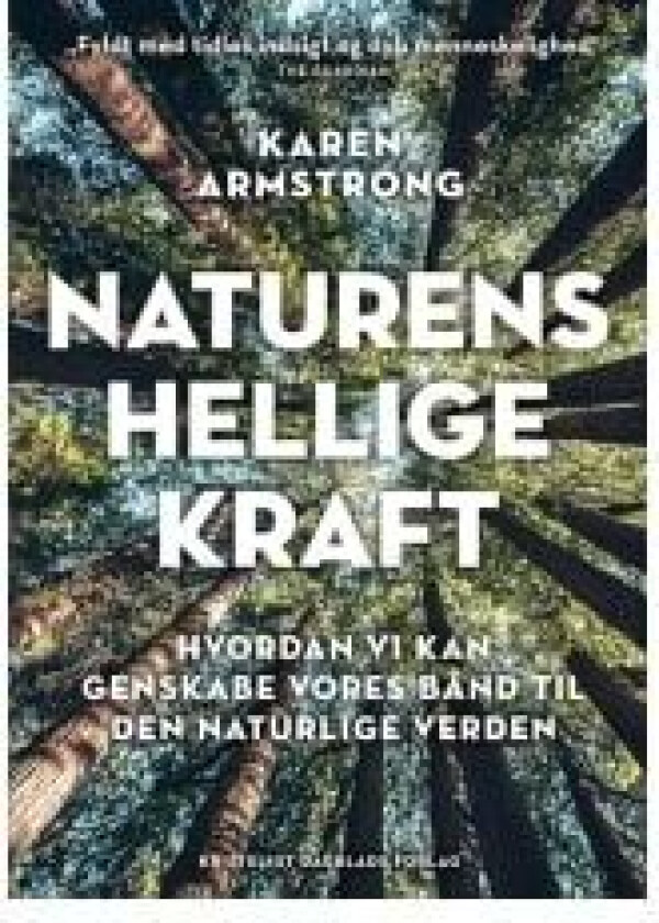 Naturens hellige kraft Karen Armstrong Språk: Dansk