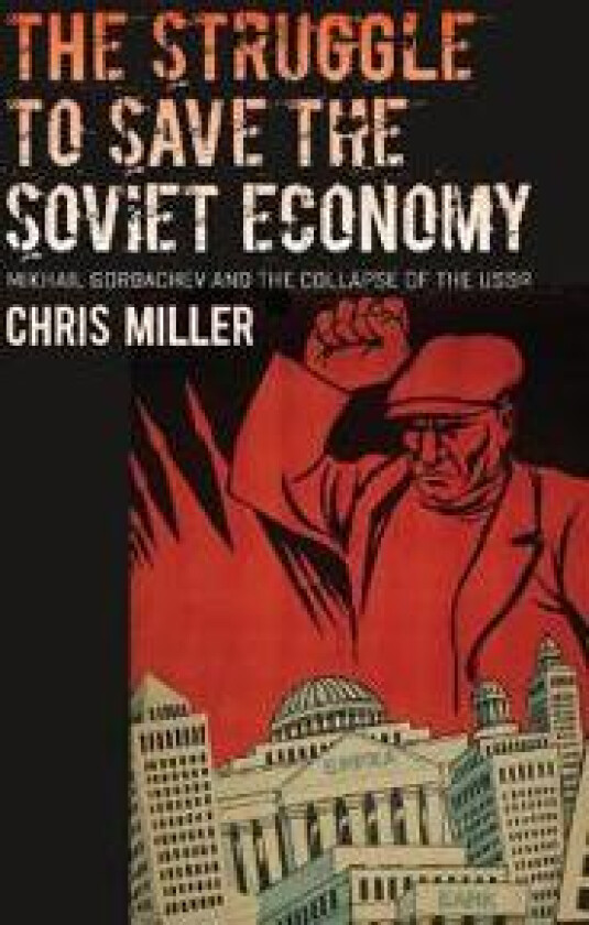 The Struggle to Save the Soviet Economy