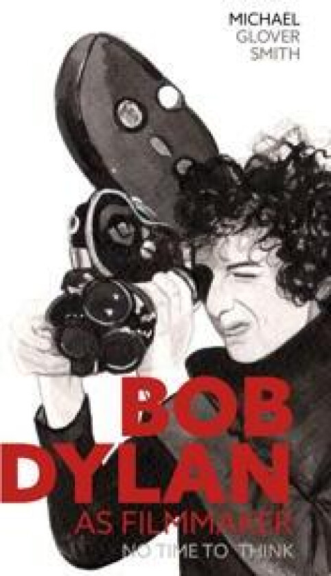 Bob Dylan as Filmmaker