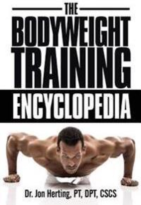 The Bodyweight Training Encyclopedia