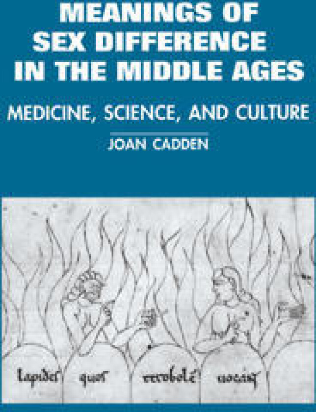 The Meanings of Sex Difference in the Middle Ages