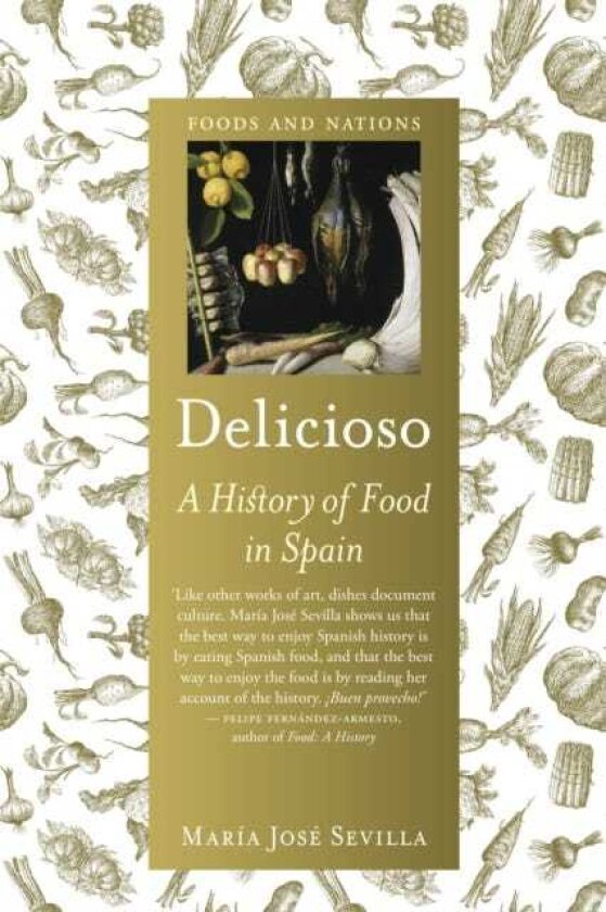 Delicioso A History of Food in Spain