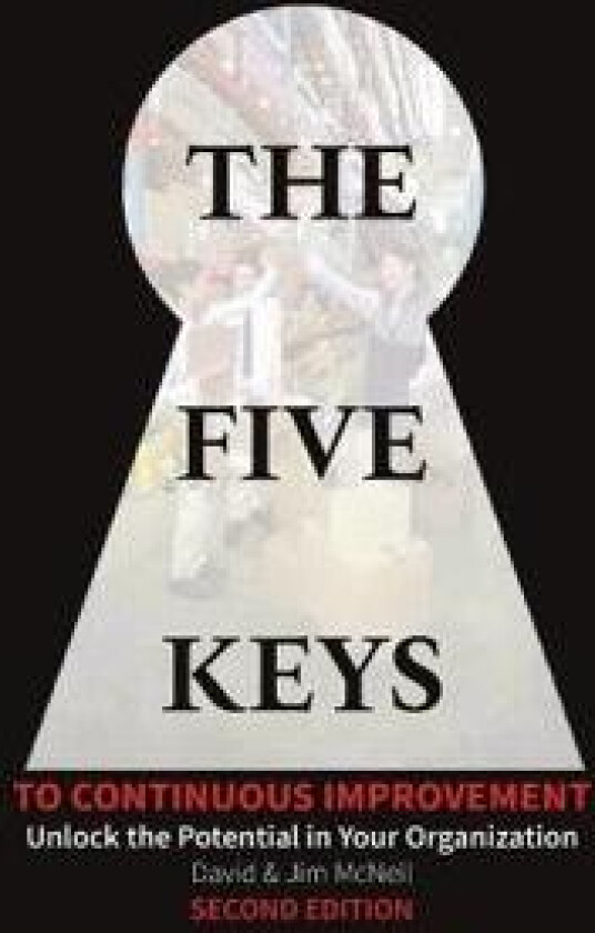 The Five Keys to Continuous Improvement