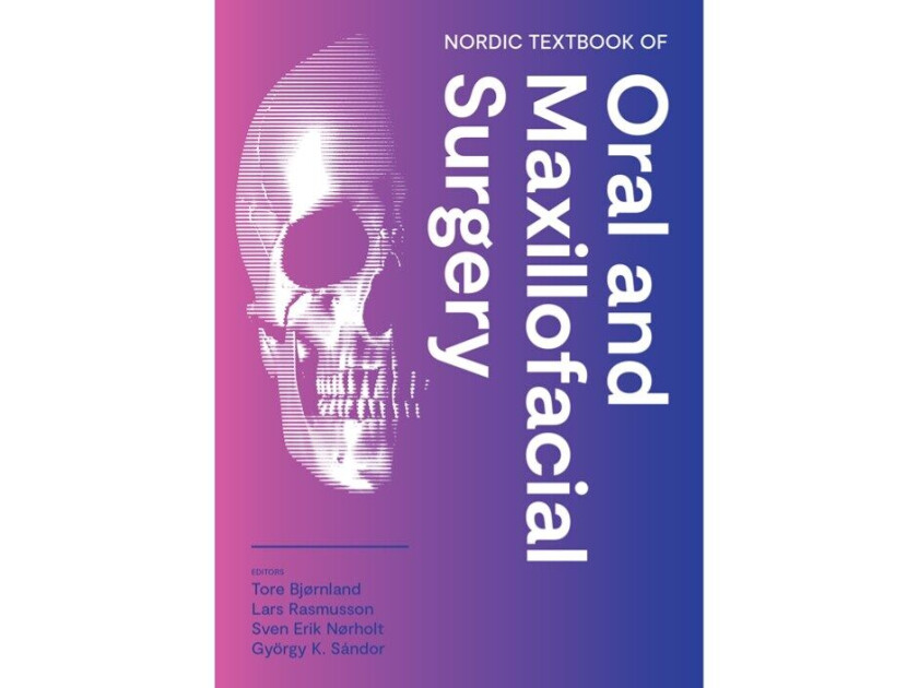 Nordic Textbook of Oral and Maxillofacial Surgery   Morten Schiødt;Pål Barkvoll;Tore Bjørnland;Trond Inge Berge;Simon Storgård Jensen;Bente Brokstad