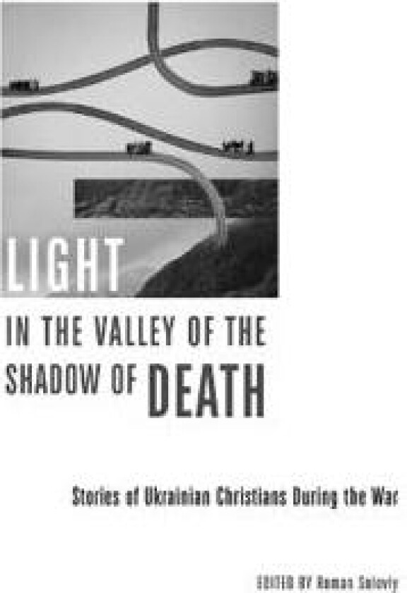 Light in the Valley of the Shadow of Death