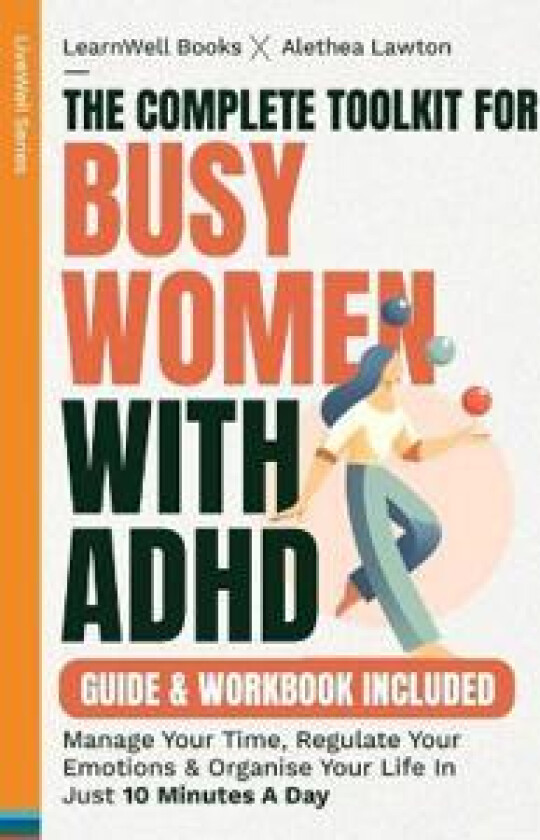 The Complete Toolkit For Busy Women With ADHD