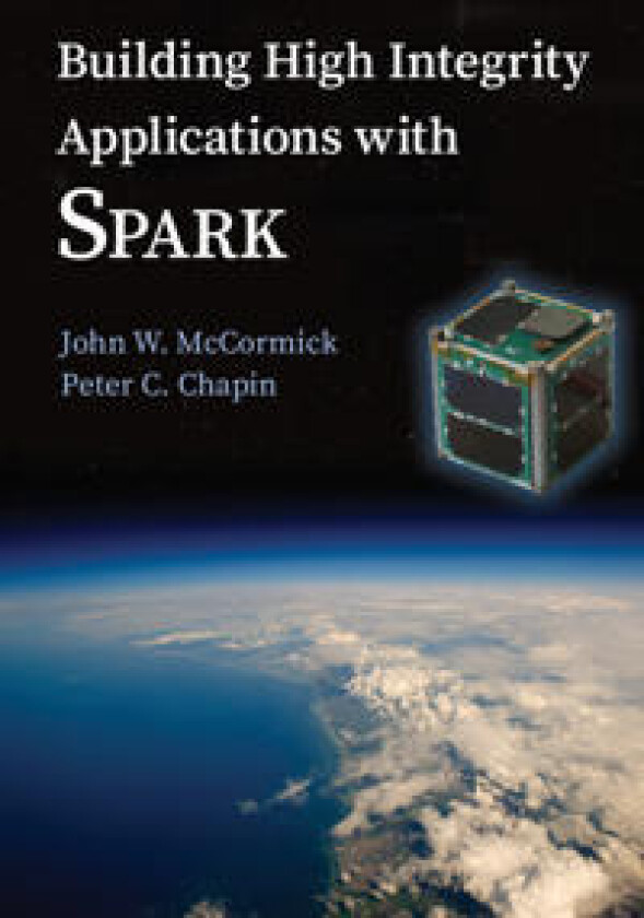 Building High Integrity Applications with SPARK