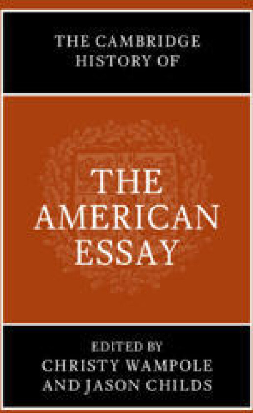 The Cambridge History of the American Essay