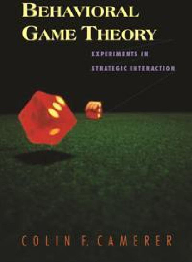 Behavioral Game Theory