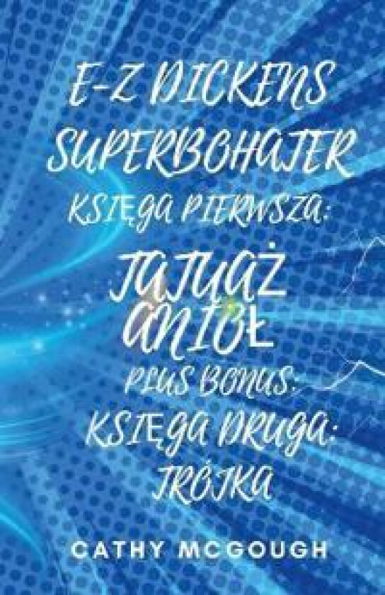 E-Z Dickens Superbohater KsiEga 1 I 2 Polish Edition