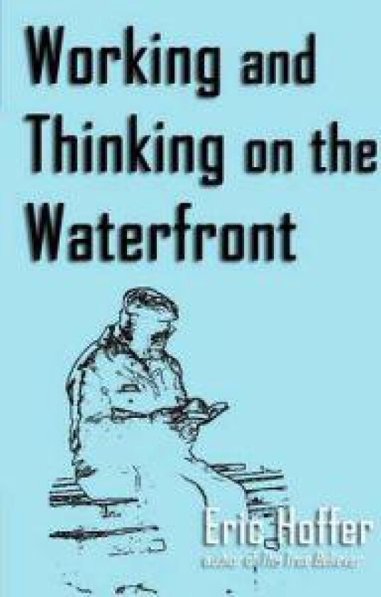 Working and Thinking on the Waterfront