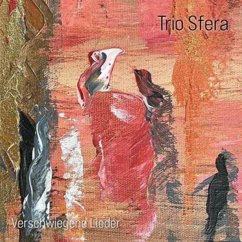 Trio Sfera Verschwiegene Lieder CD