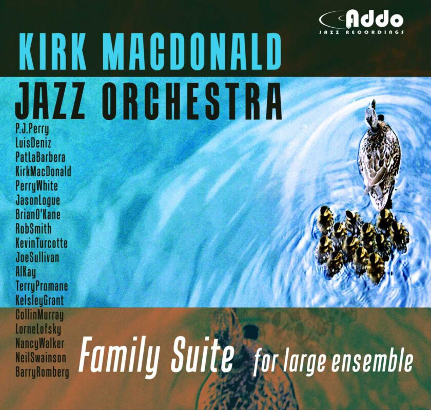 Kirk Macdonald Jazz Orchestra Family Suite For Large Ensemble CD
