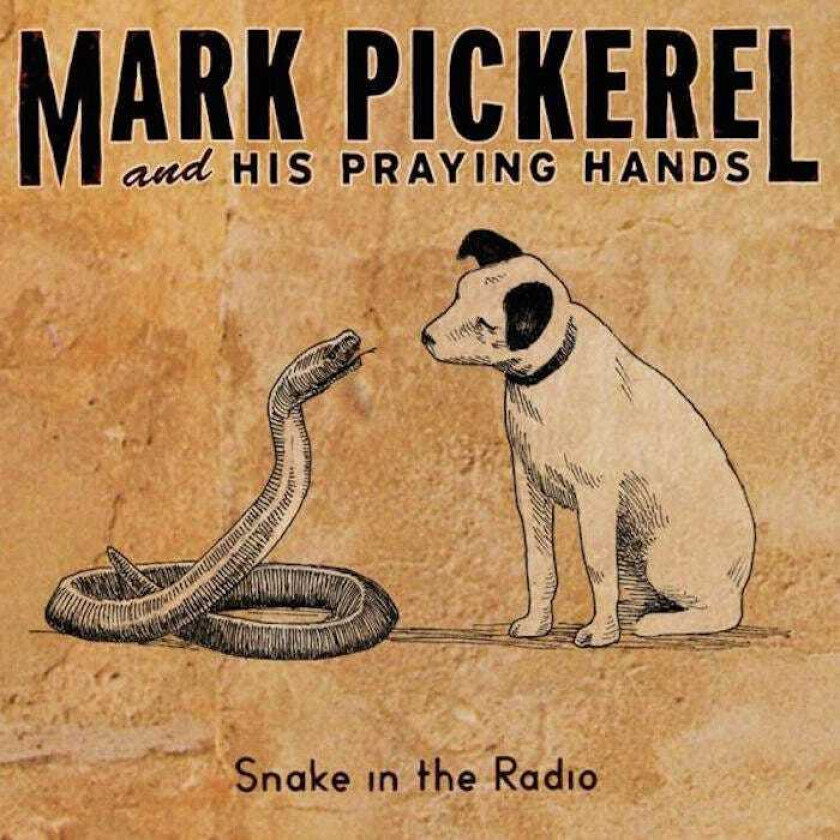 Mark Pickerel Snake In The Radio CD