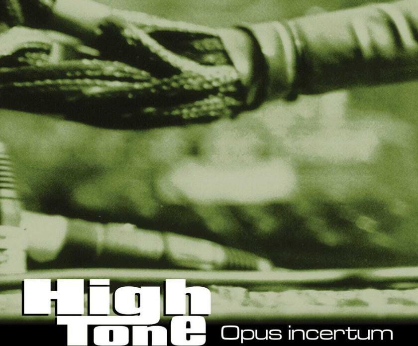 High Tone Opus Incertum CD