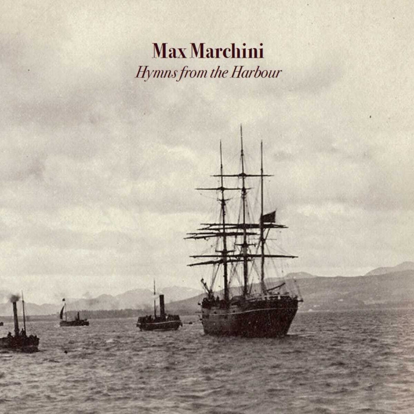 Max Marchini Hymns From The Harbour CD