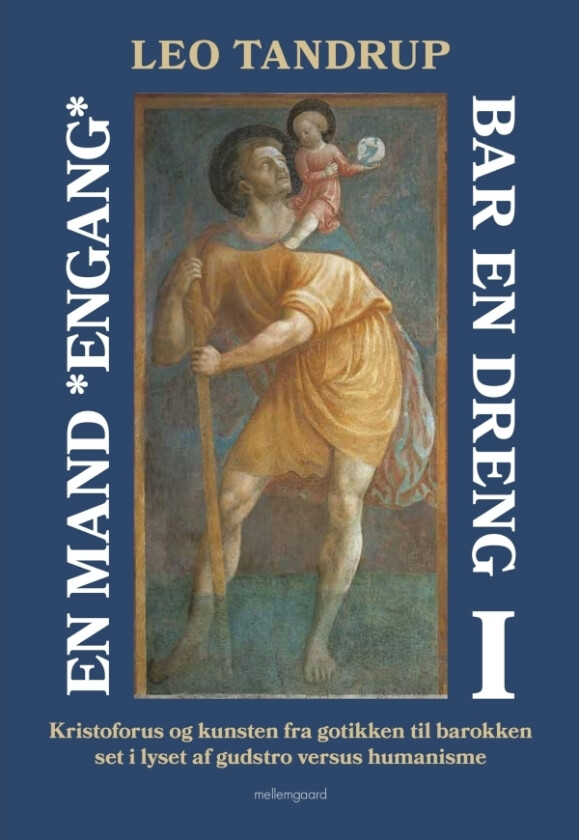 En mand *engang* bar en dreng – bind 1 | Leo Tandrup | Språk: Dansk